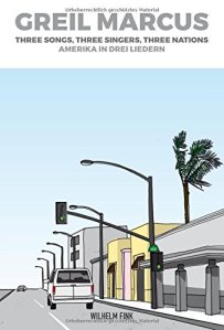 greil-marcus-drei-lieder