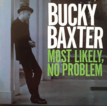 Bucky Baxter (1955 – 2020)